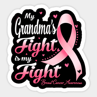 My Grandma's Fight Is My Fight Breast Cancer Awareness Sticker